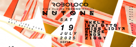ROBOLOCO ::EINE KLEINE TECHNO NACHT :: NUTONE SAT 19 JULY 2025
