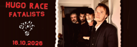 HUGO RACE FATALISTS :: Live at The PIT