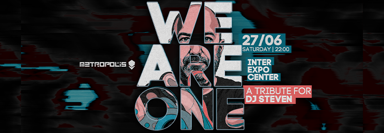 WE ARE ONE - A TRIBUTE FOR DJ STEVEN